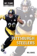 Pittsburgh Steelers di Will Graves edito da North Star Editions