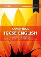 Cambridge Igcse English Student Book di Julia Burchell, Mike Gould, Geraldine Dunn, Steve Eddy, Keith Brindle edito da Harpercollins Publishers