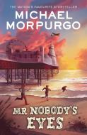 Mr Nobody's Eyes di Michael Morpurgo edito da HarperCollins Publishers