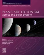 Planetary Tectonism Across the Solar System edito da ELSEVIER