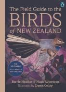 The Field Guide to the Birds of New Zealand di Hugh Robertson, Barrie Heather edito da PENGUIN UK
