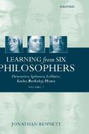 Learning from Six Philosophers: Descartes, Spinoza, Leibniz, Locke, Berkeley, Hume Volume 2 di Jonathan Bennett edito da OXFORD UNIV PR