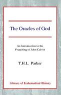 ORACLES OF GOD di T. H. Parker edito da CASEMATE ACADEMIC