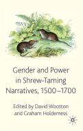 Gender and Power in Shrew-Taming Narratives, 1500-1700 edito da SPRINGER NATURE