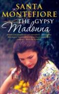 The Gypsy Madonna di Santa Montefiore edito da Hodder & Stoughton