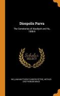 Diospolis Parva di William Matthew Flinders Petrie, Arthur Cruttenden Mace edito da Franklin Classics Trade Press
