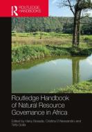 Routledge Handbook Of Natural Resource Governance In Africa edito da Taylor & Francis Ltd