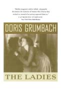 The Ladies di Doris Grumbach edito da W W NORTON & CO