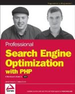 Professional Search Engine Optimization With Php di Cristian Darie, Jaimie Sirovich edito da John Wiley & Sons Inc