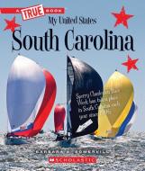South Carolina (a True Book: My United States) di Barbara A. Somervill edito da CHILDRENS PR