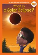 What Is a Solar Eclipse? di Dana Meachen Rau, Who Hq edito da PENGUIN WORKSHOP