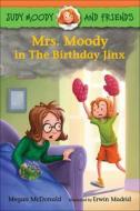 Mrs. Moody in the Birthday Jinx di Megan Mcdonald edito da TURTLEBACK BOOKS