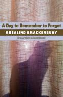 A Day to Remember to Forget di Rosalind Brackenbury edito da Michael Walmer