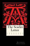 The Scarlet Letter (Annotated) di Nathaniel Hawthorne edito da Providence Treasury
