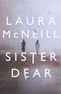 Sister Dear di Laura Mcneill edito da THOMAS NELSON PUB
