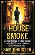 The House of Smoke di Sam Christer edito da SPHERE