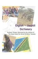 English Swahili Dictionary di Rosie Thomas edito da AUTHORS ONLINE LTD