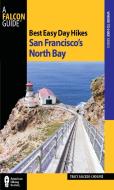 Best Easy Day Hikes San Francisco's North Bay di Tracy Salcedo edito da RLPG