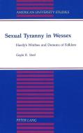 Sexual Tyranny in Wessex di Gayla R. Steel edito da Lang, Peter