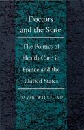 Doctors and the State di David Wilsford edito da Duke University Press