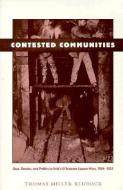Contested Communities di Thomas Miller Klubock edito da Duke University Press Books