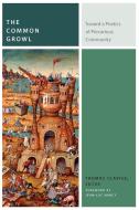 The Common Growl di Thomas Claviez edito da Fordham University Press