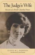 Judge's Wife di Eunice M. L. Harrison edito da Ronsdale Press