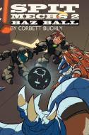 Spit Mechs 2 di Corbett Buchly edito da Lost Language Press LLC
