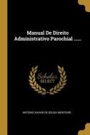 Manual De Direito Administrativo Parochial ...... edito da WENTWORTH PR