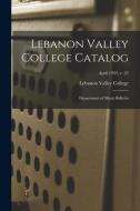 Lebanon Valley College Catalog: Department of Music Bulletin; April 1933, v. 22 edito da LIGHTNING SOURCE INC