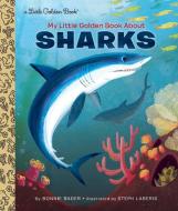 My Little Golden Book about Sharks di Bonnie Bader edito da GOLDEN BOOKS PUB CO INC