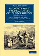 An Earnest Appeal for Mercy to the Children of the Poor di Jonas Hanway edito da Cambridge University Press