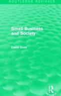 Small Business and Society di David Goss edito da Taylor & Francis Ltd