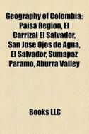 Geography Of Colombia: Paisa Region, El di Books Llc edito da Books LLC, Wiki Series