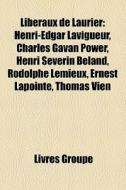 Lib Raux De Laurier: Henri-edgar Lavigue di Livres Groupe edito da Books LLC, Wiki Series