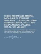 Alumni Record and General Catalogue of Syracuse University Volume 1 di Syracuse University edito da Rarebooksclub.com