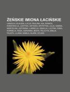 Zenskie Imiona Lacinskie: Urszula, Klaud di R. D. O. Wikipedia edito da Books LLC, Wiki Series