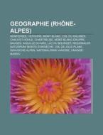 Geographie (Rhône-Alpes) di Quelle Wikipedia edito da Books LLC, Reference Series