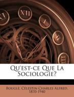 Qu'est-ce Que La Sociologie? edito da Nabu Press
