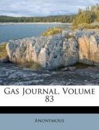Gas Journal, Volume 83 di Anonymous edito da Nabu Press