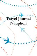 Travel Journal Nauplion di E. Locken edito da Lulu.com