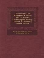 Journal of the Waterford & South-East of Ireland Archaeological Society, Volume 8 - Primary Source Edition edito da Nabu Press