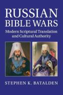 Russian Bible Wars di Stephen K. Batalden edito da Cambridge University Press