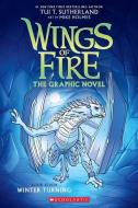 Winter Turning: A Graphic Novel (Wings of Fire Graphic Novel #7) di Tui T. Sutherland edito da GRAPHIX