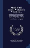 Album Of The Queen's Westminster Volunteers ... edito da Sagwan Press