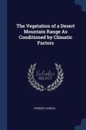 The Vegetation Of A Desert Mountain Rang di FORREST SHREVE edito da Lightning Source Uk Ltd