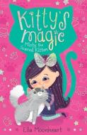 Kitty's Magic 1 di Ella Moonheart edito da Bloomsbury Publishing PLC