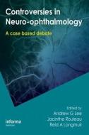 Controversies in Neuro-Ophthalmology edito da Taylor & Francis Inc