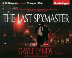 The Last Spymaster di Gayle Lynds edito da Brilliance Audio