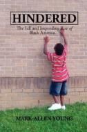 The Fall And Impending Rise Of Black America. di Mark Allen Young edito da Authorhouse